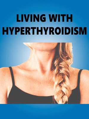 cover image of Living With Hyperthyroidism